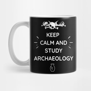 Keep calm and study archaelogy Mug